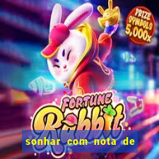 sonhar com nota de 5 reais jogo do bicho